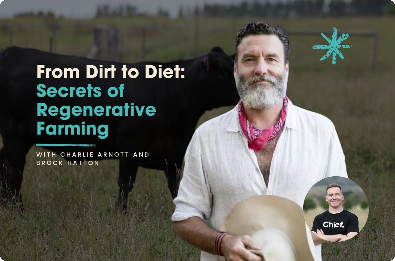 From-Dirt-to-Diet-Secrets-of-Regenerative-Farming-with-Charlie-Arnott-and-Brock-Hatton Chief Nutrition