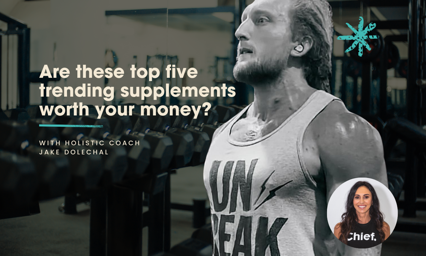Are these top five trending supplements worth your money? With Holistic Coach Jake Dolechal